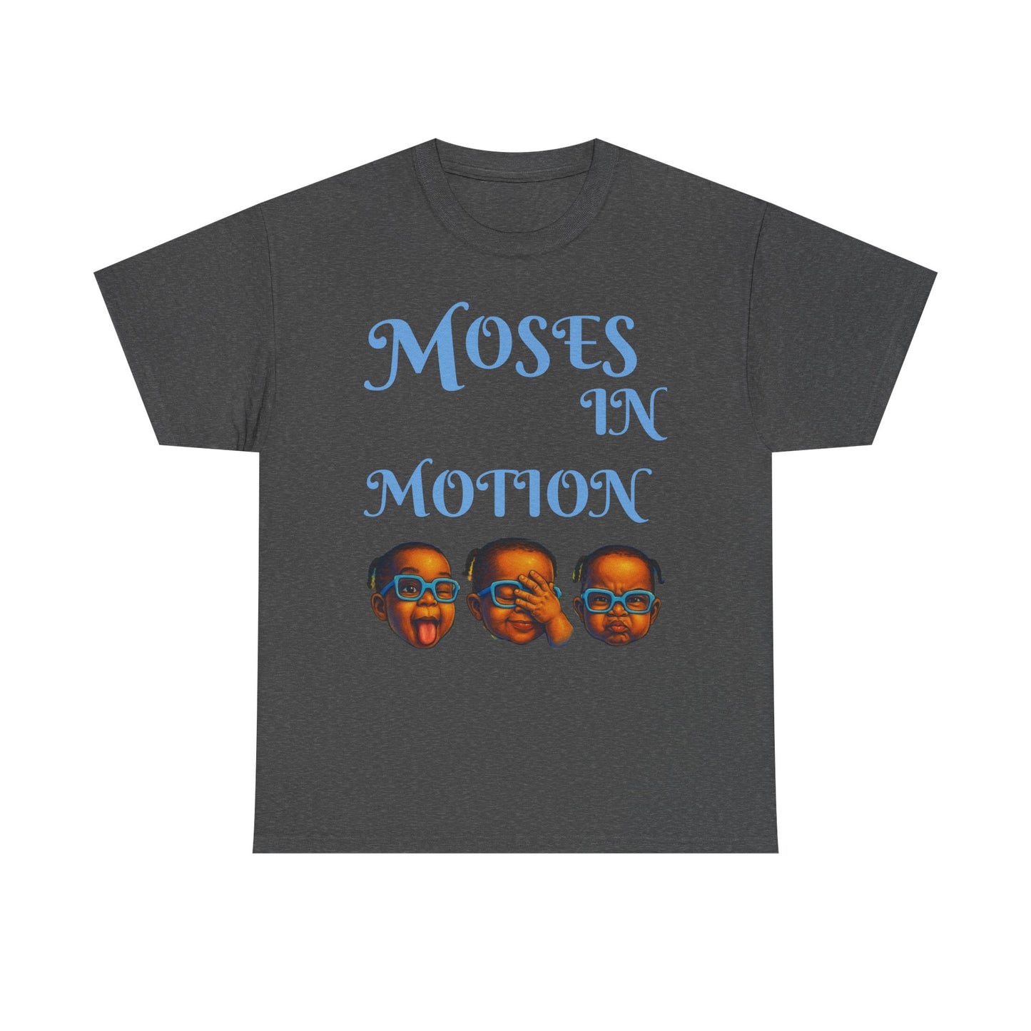 Moses in Motion WOMEN/MEN Tee - Fun Casual Shirt for Everyday Wear, Gifts, Birthdays, Celebrations, Unique Statement Tee